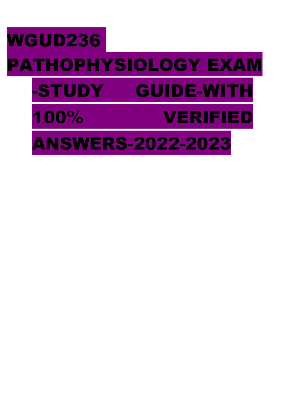 Pathophysiology WGUD236 Exam Study Guide Verified Answers