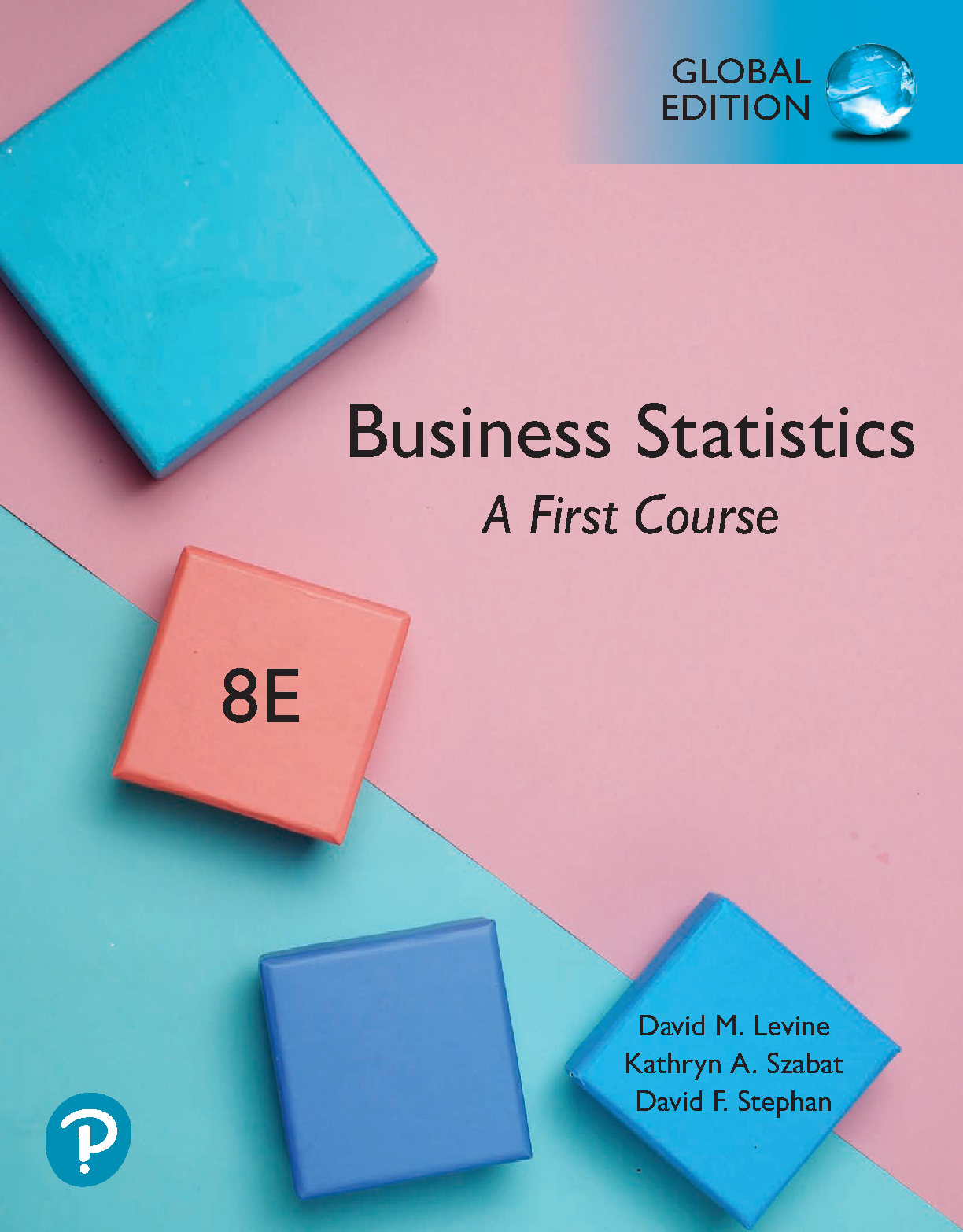 Test Bank Business Statistics A First Course 8e Levine Szabat