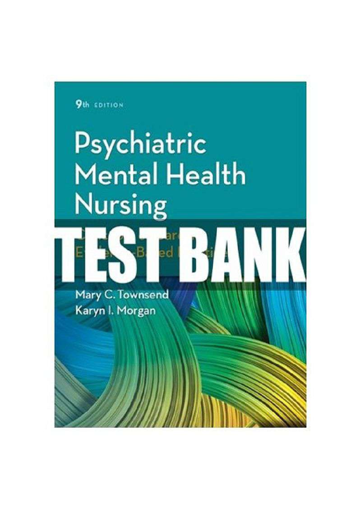Psychiatric Mental Health Nursing 9th Edition TEST BANK