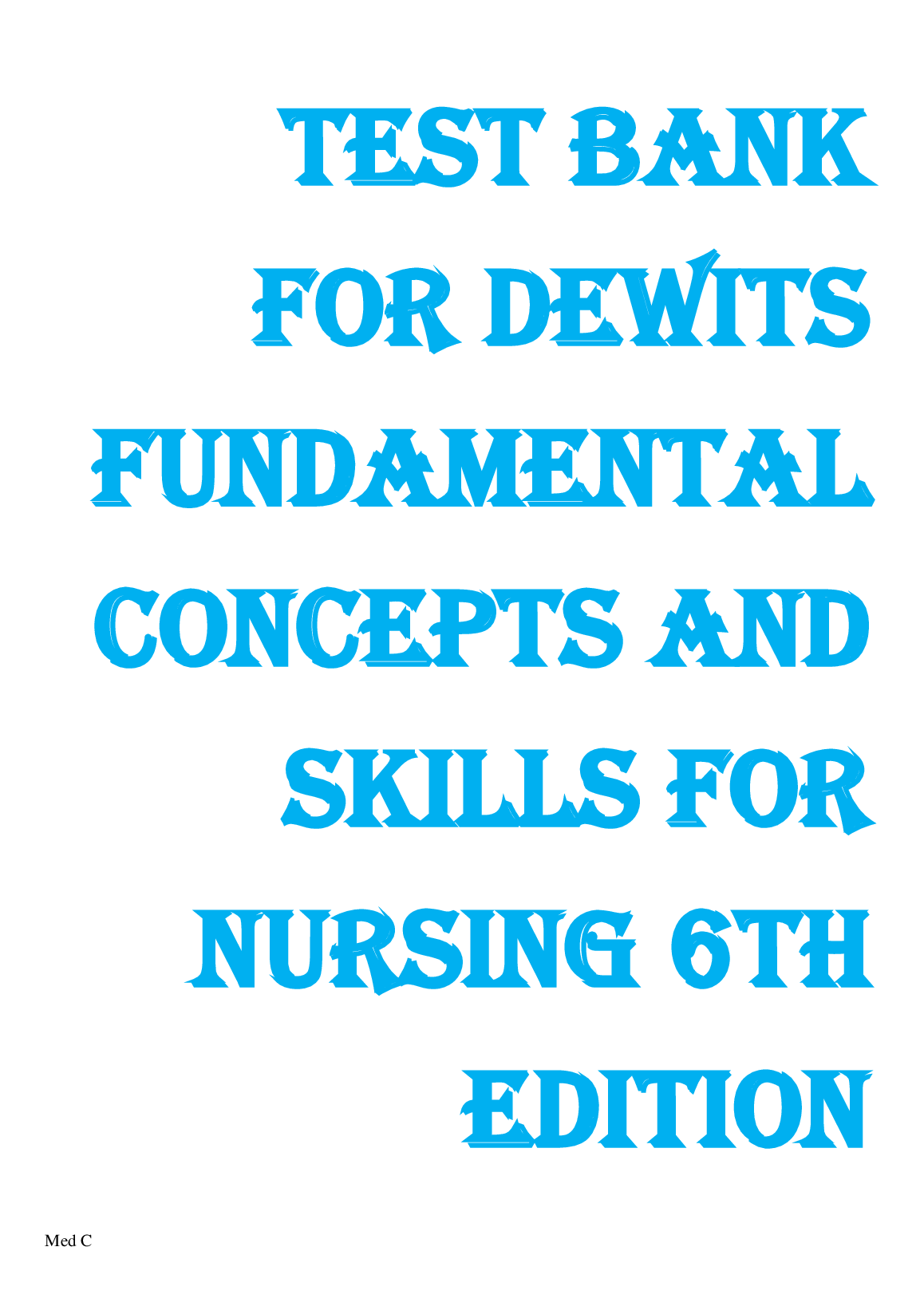 Dewits Fundamental Concepts And Skills For Nursing 6th Ed