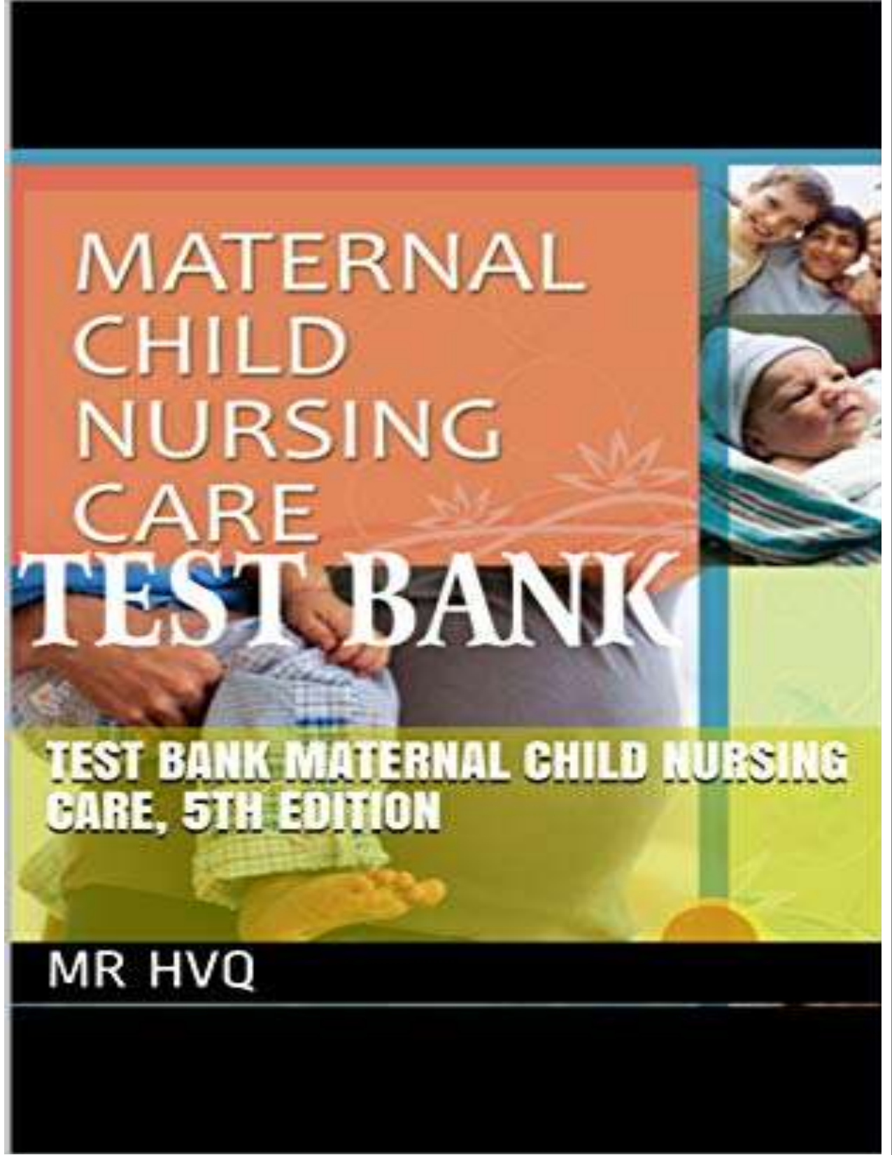 Maternal Child Nursing Care 5th Edition TEST BANK