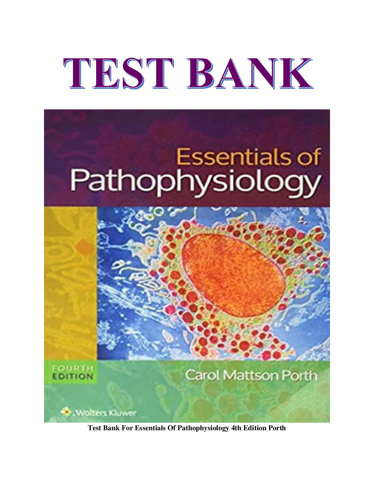 Pathophysiology Test Bank 4th Ed Carol Mattson Porth NCLEX Prep