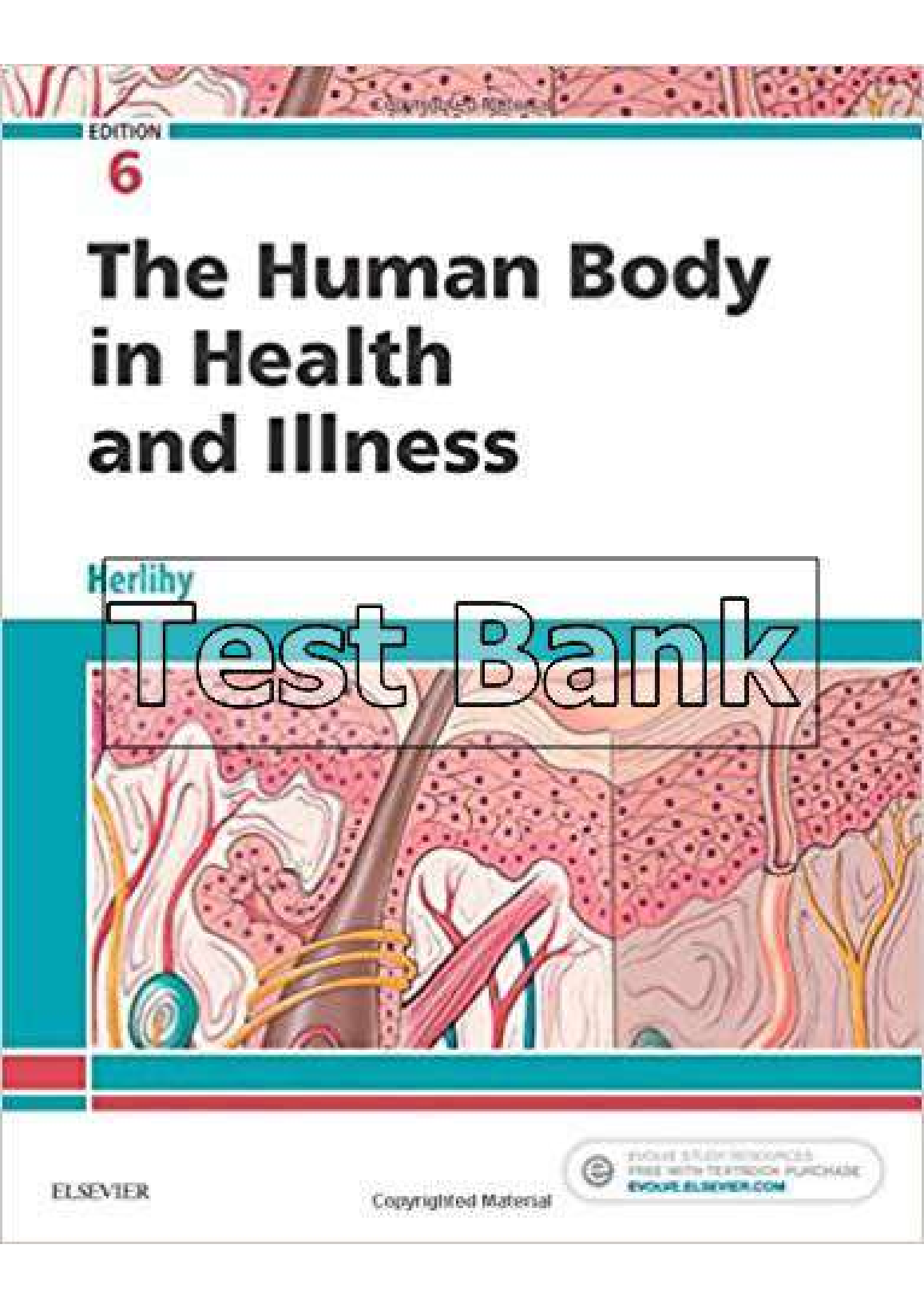 The Human Body in Health and Illness, 6th Edition