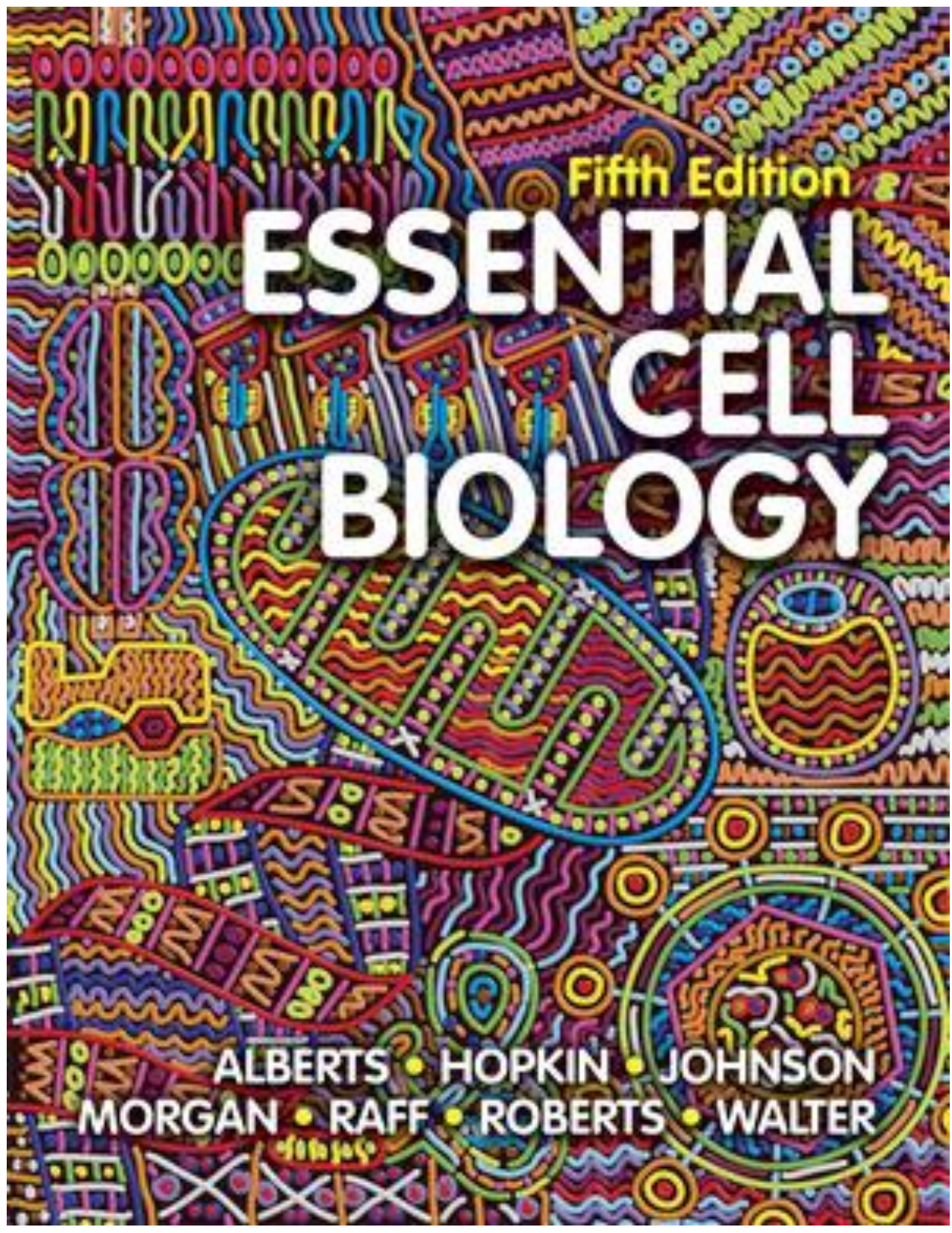Essential Cell Biology, 5th Edition TEST BANK