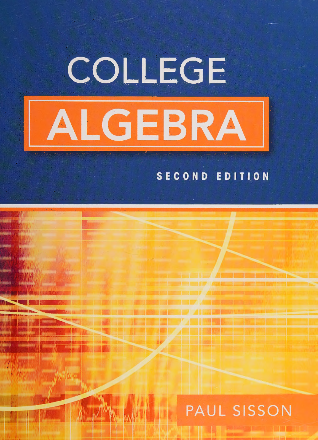 Paul Sisson College Algebra Test Bank and Solution Manual