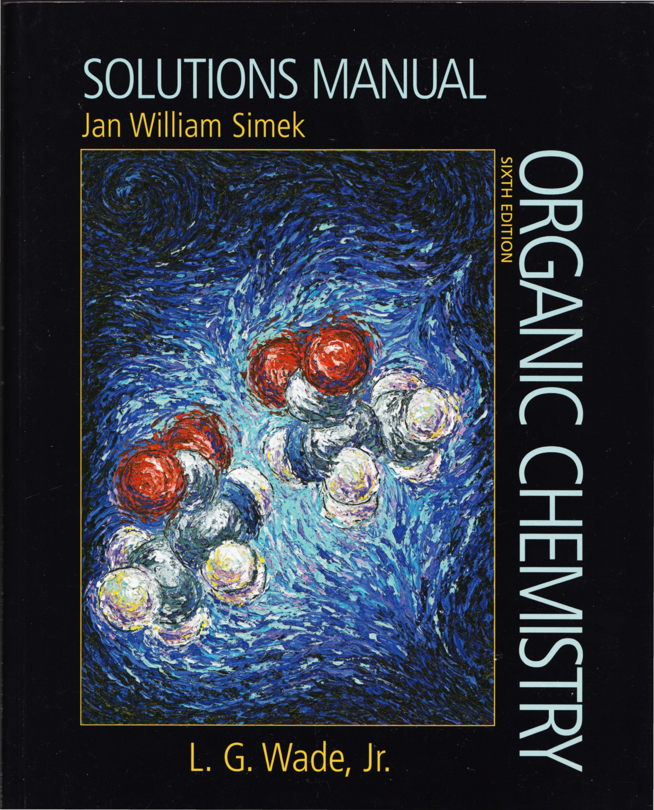 Organic Chemistry Sixth Edition SOLUTION MANUAL