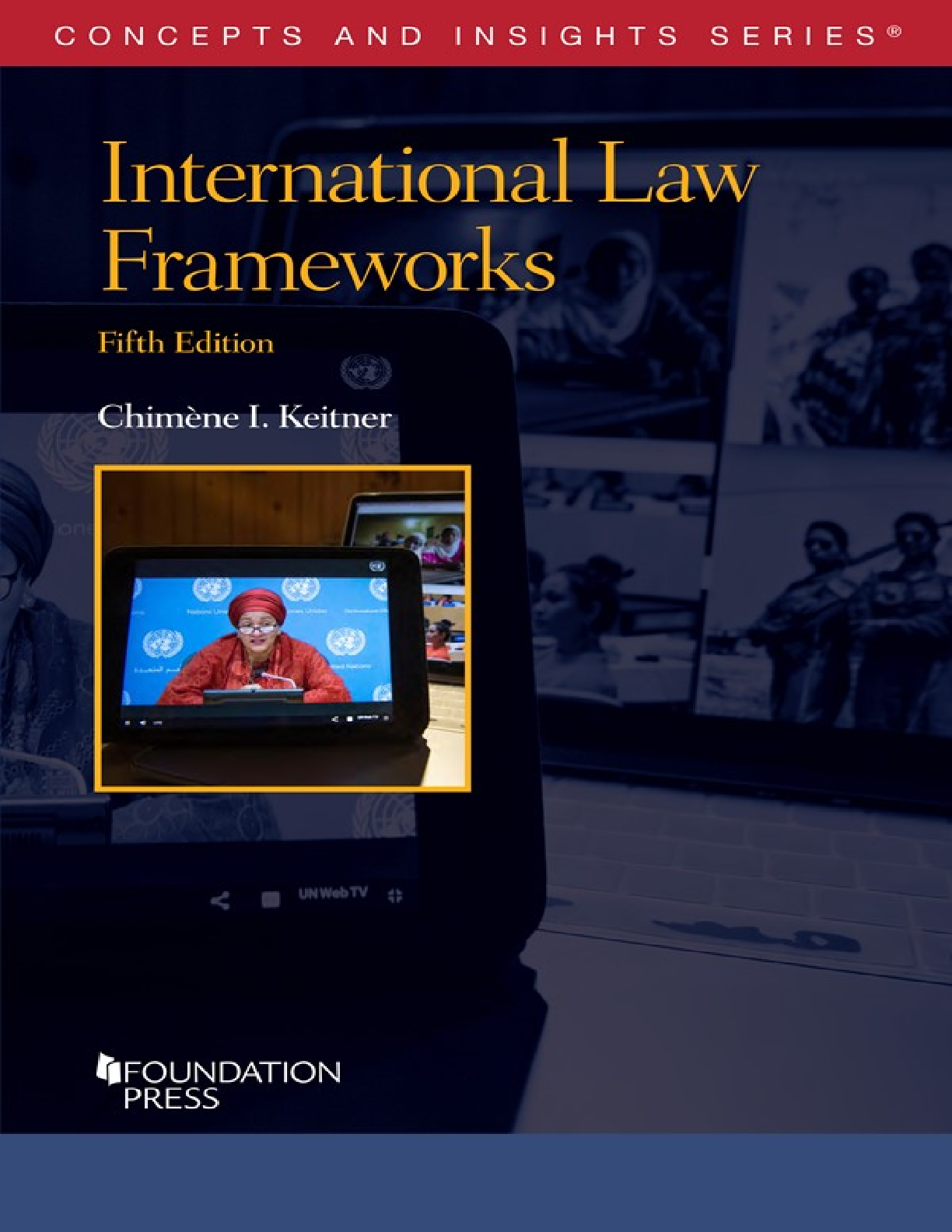 International Law Frameworks Test Bank & Solutions Keitner IMG-1