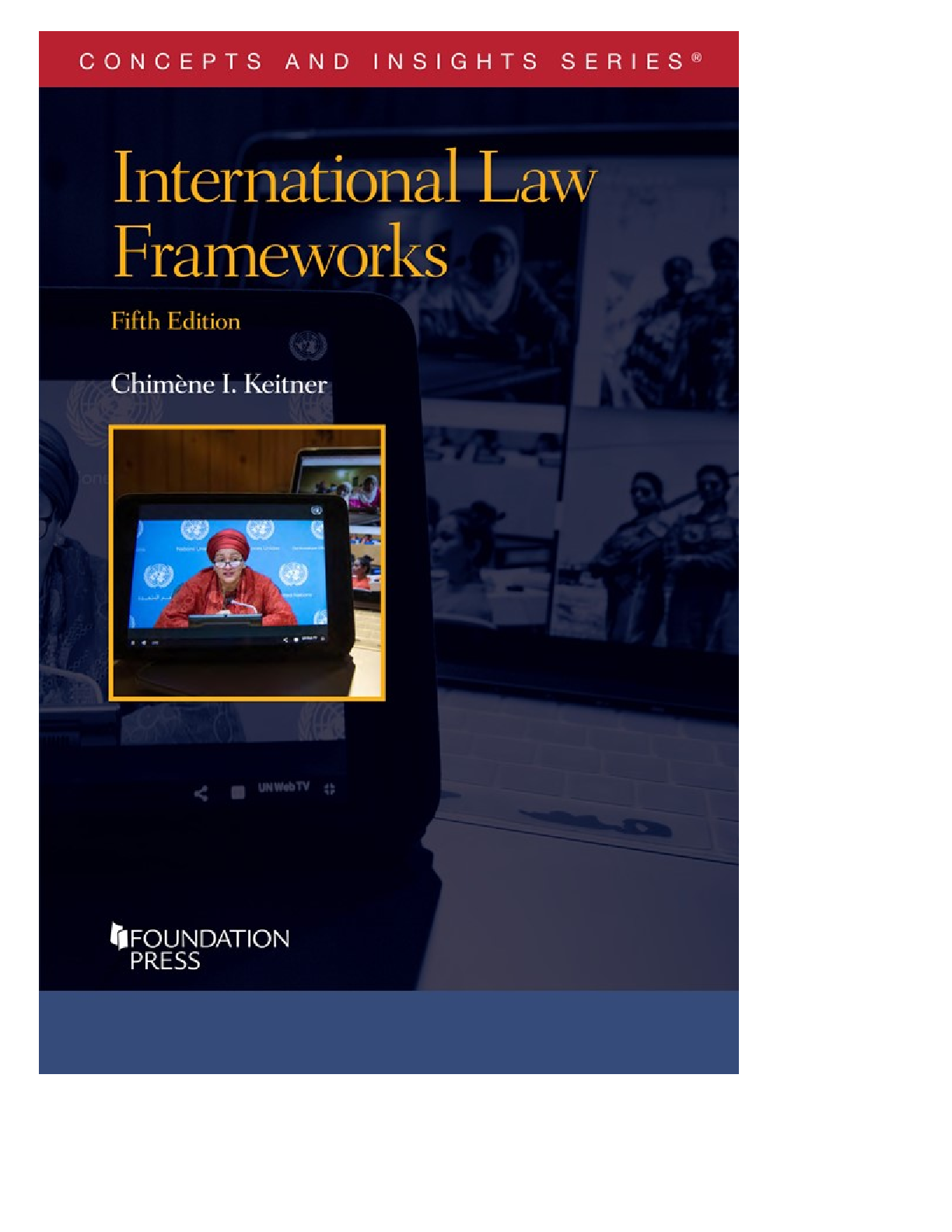 International Law Frameworks Test Bank & Solutions Keitner