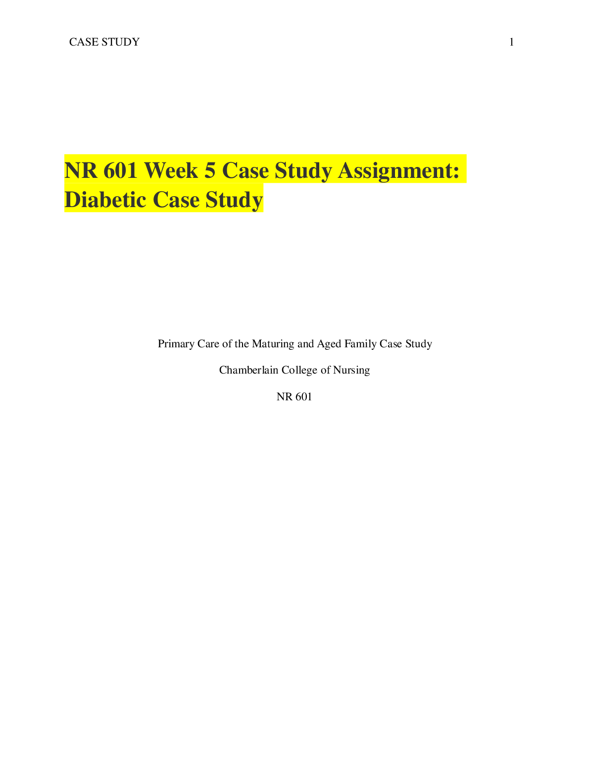 NR 601 Week 5 Diabetic Case Study Assignment Solution