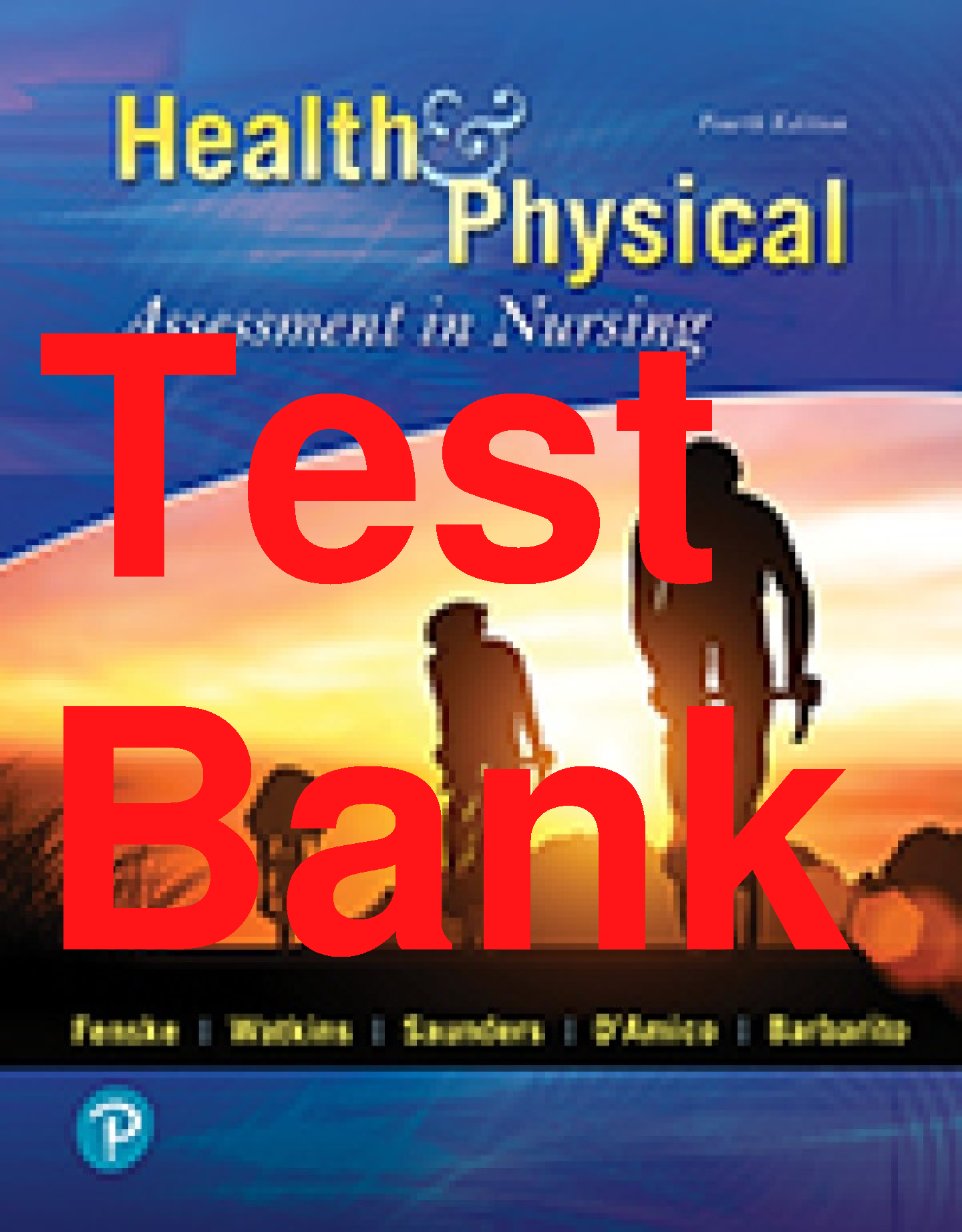 Nursing Health Assessment 4th Edition Test Bank