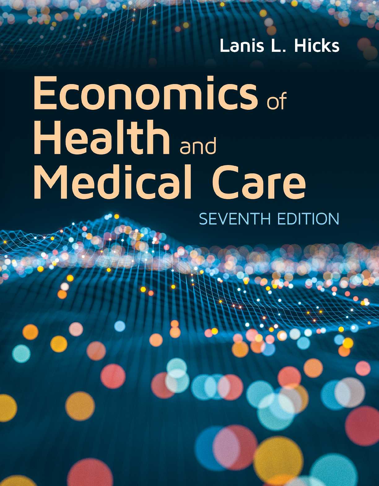 Economics of Health and Medical Care, 7th Edition