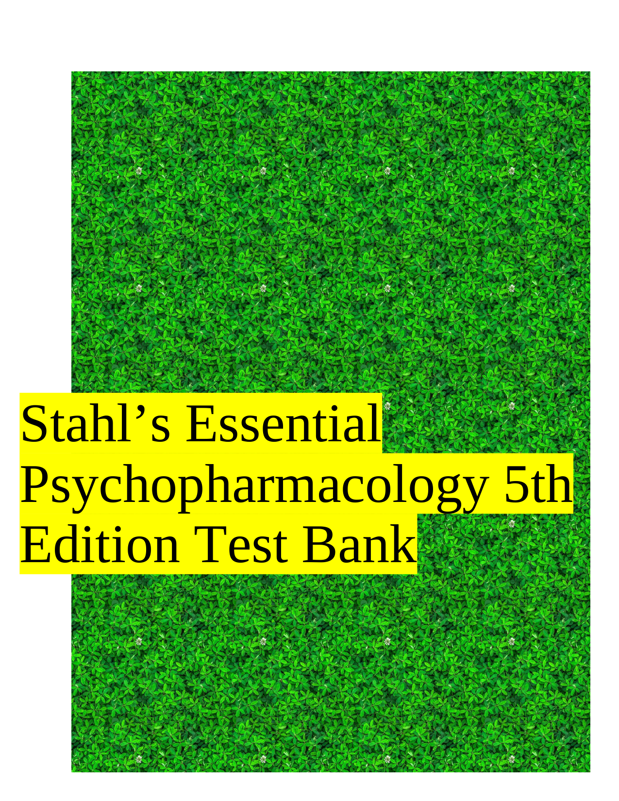 Stahl's Essential Psychopharmacology 5th Edition TEST BANK