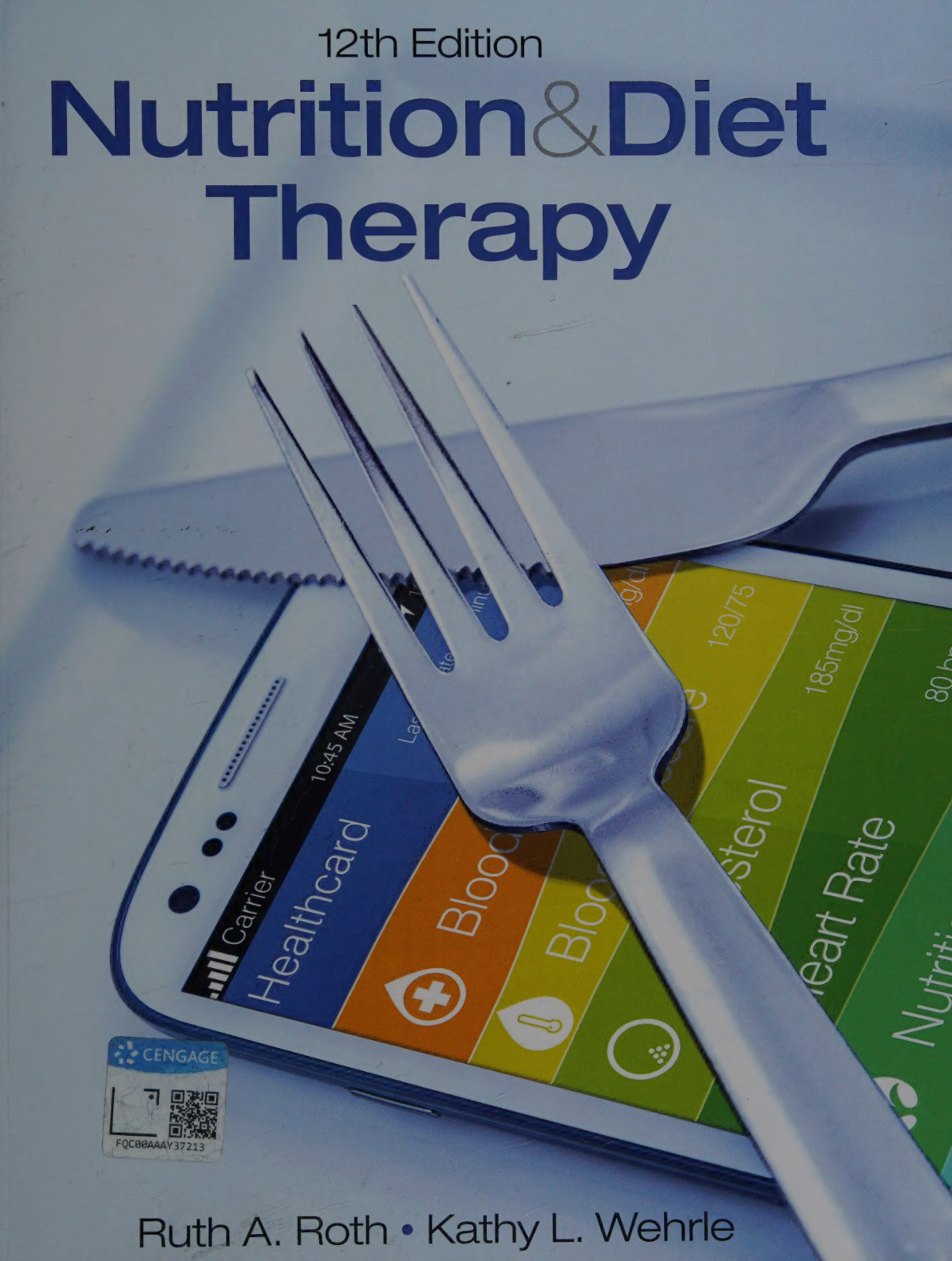 Nutrition and Diet Therapy, 12th Edition TEST BANK
