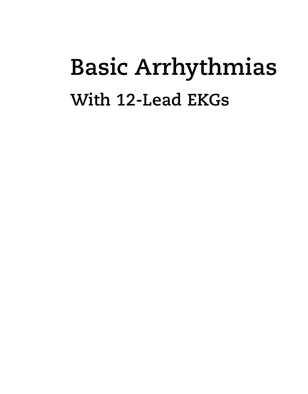 Basic Arrhythmias With 12-Lead EKGs, 9th Edition