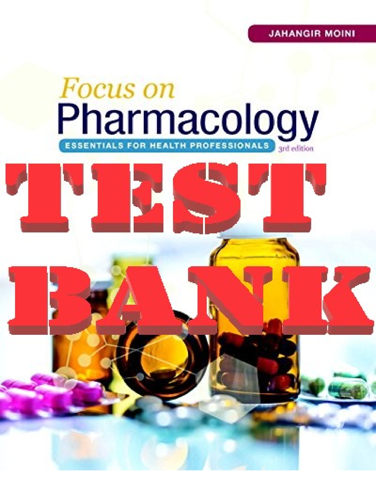 Focus on Pharmacology 3rd Edition TEST BANK