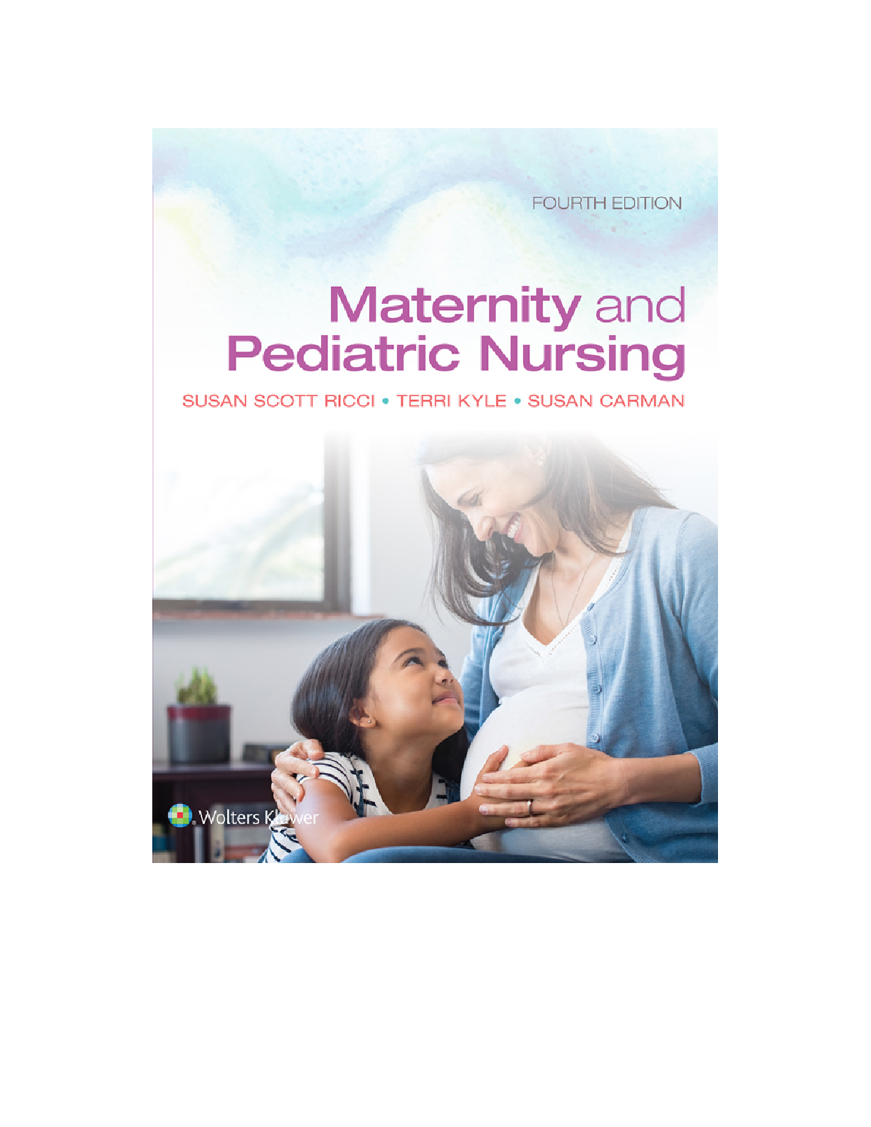Ricci Maternity Pediatric Nursing 4e 2026/27 Exam Prep