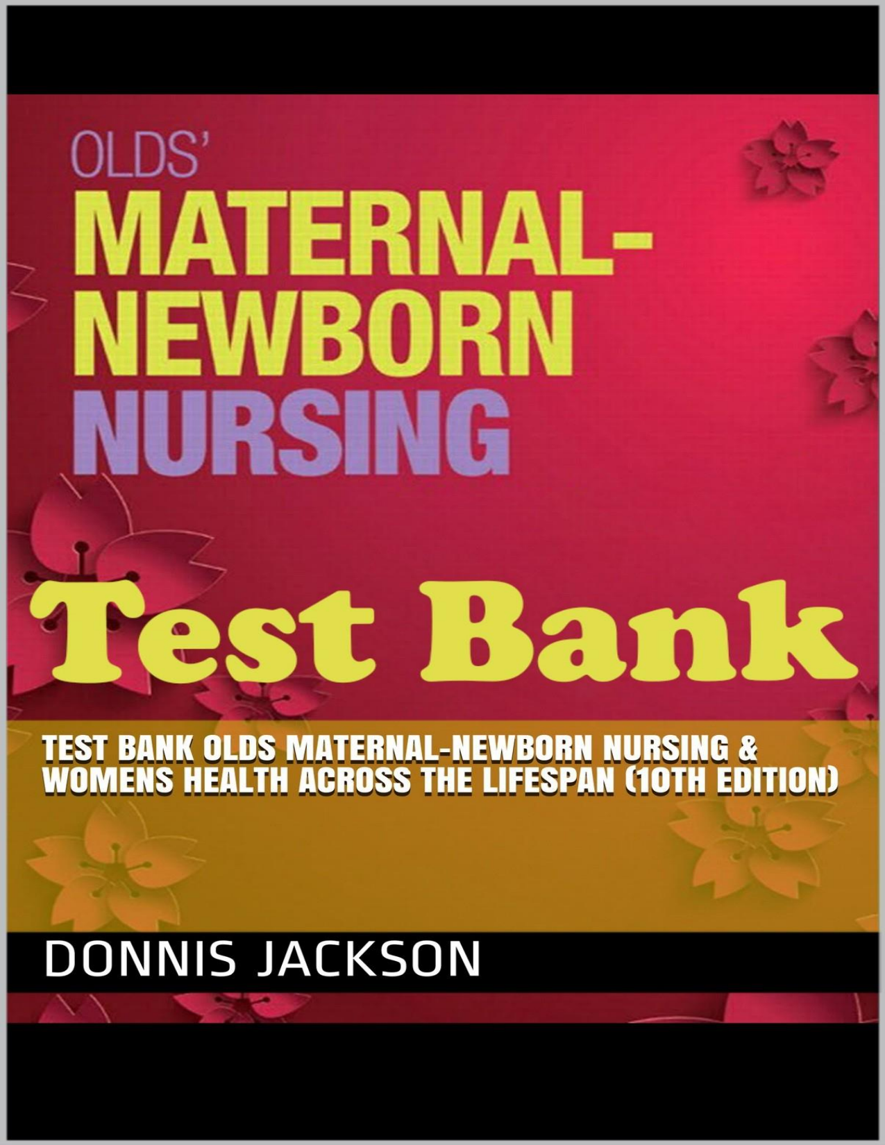 Olds' Maternal-Newborn Nursing and Women's Health