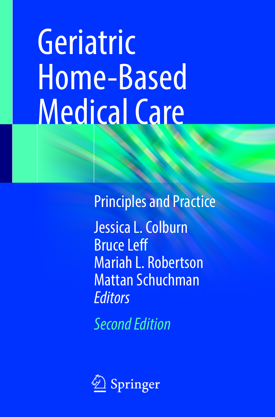 Geriatric Home-Based Medical Care, 2nd Edition